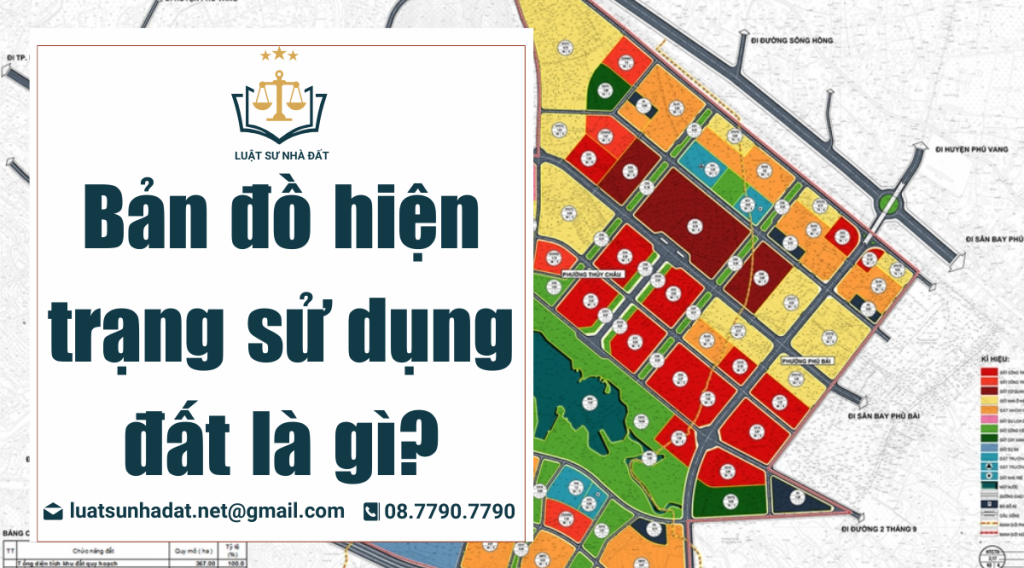 Bản đồ hiện trạng sử dụng đất là gì