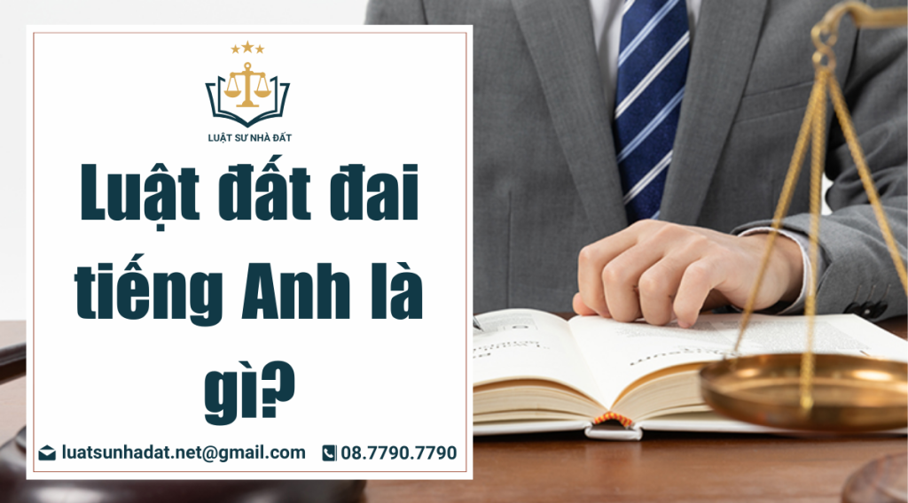 luật đất đai tiếng anh là gì