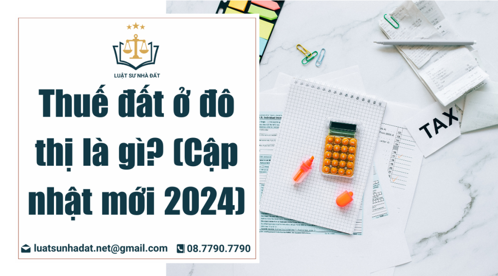 Thuế đất đô thị là gì
