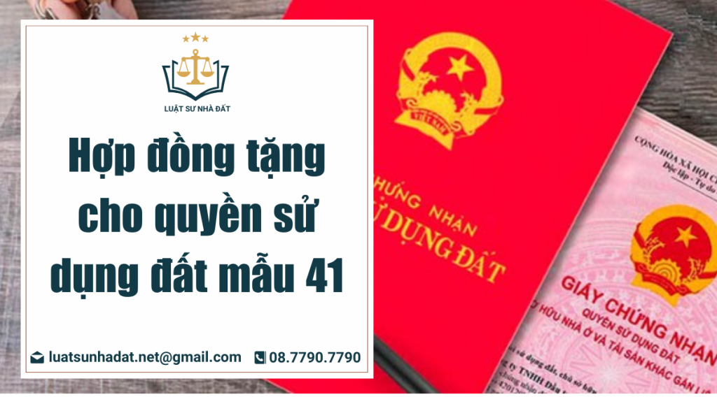 hợp đồng tặng cho quyền sử dụng đất mẫu 41