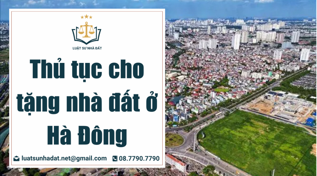 thủ tục cho tặng nhà đất hà đông