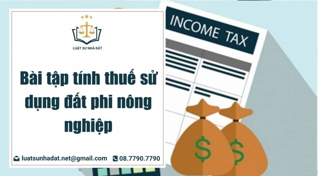 Bài tập tính thuế sử dụng đất phi nông nghiệp