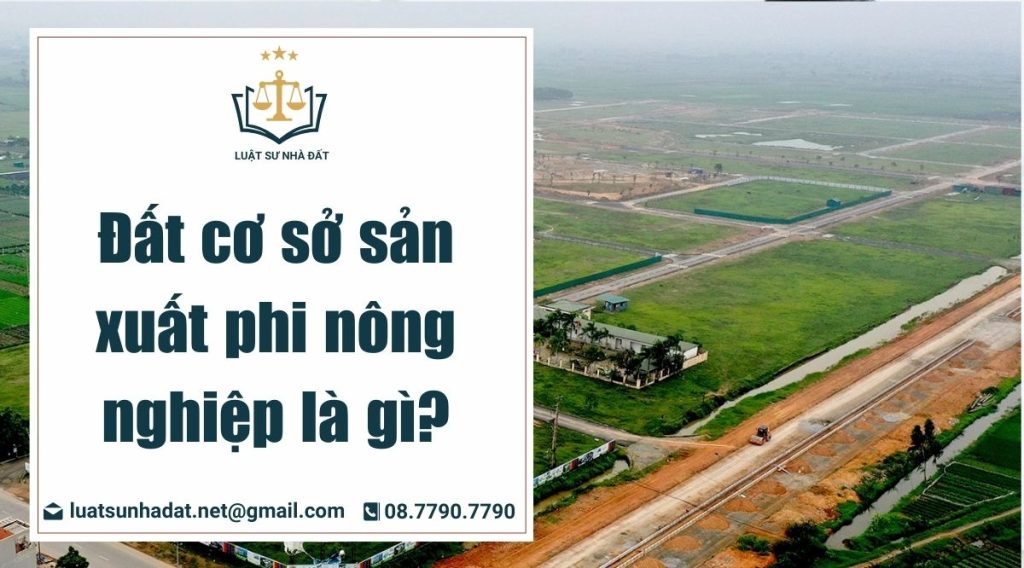 đất cơ sở sản xuất phi nông nghiệp là gì