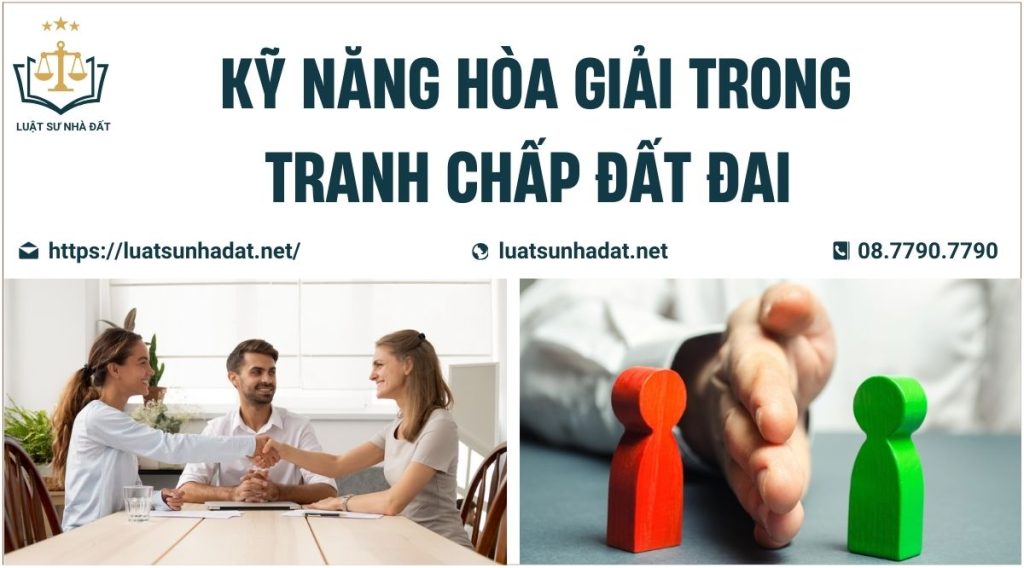 Kỹ năng hòa giải trong tranh chấp đất đai