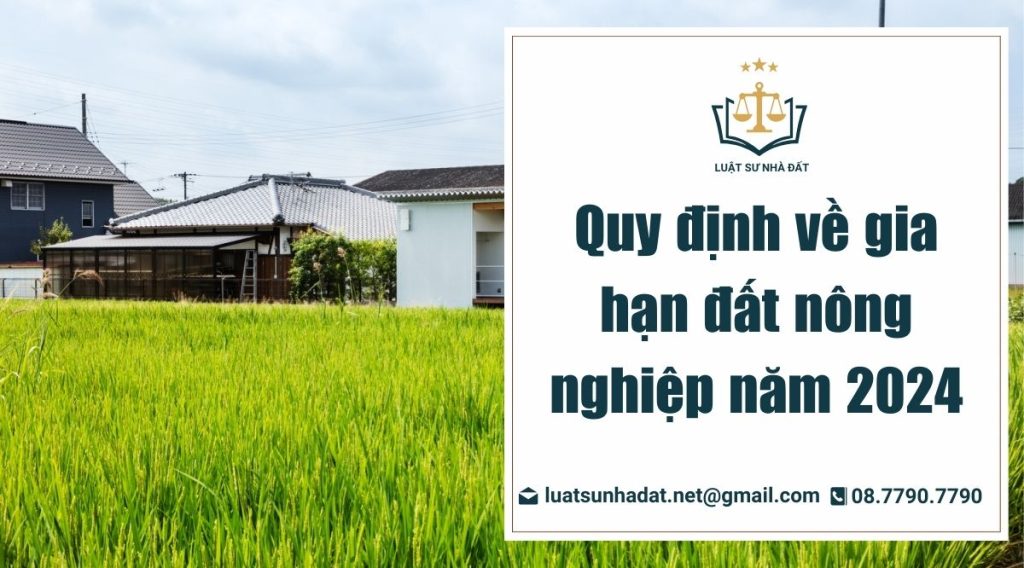 Quy định về gia hạn đất nông nghiệp