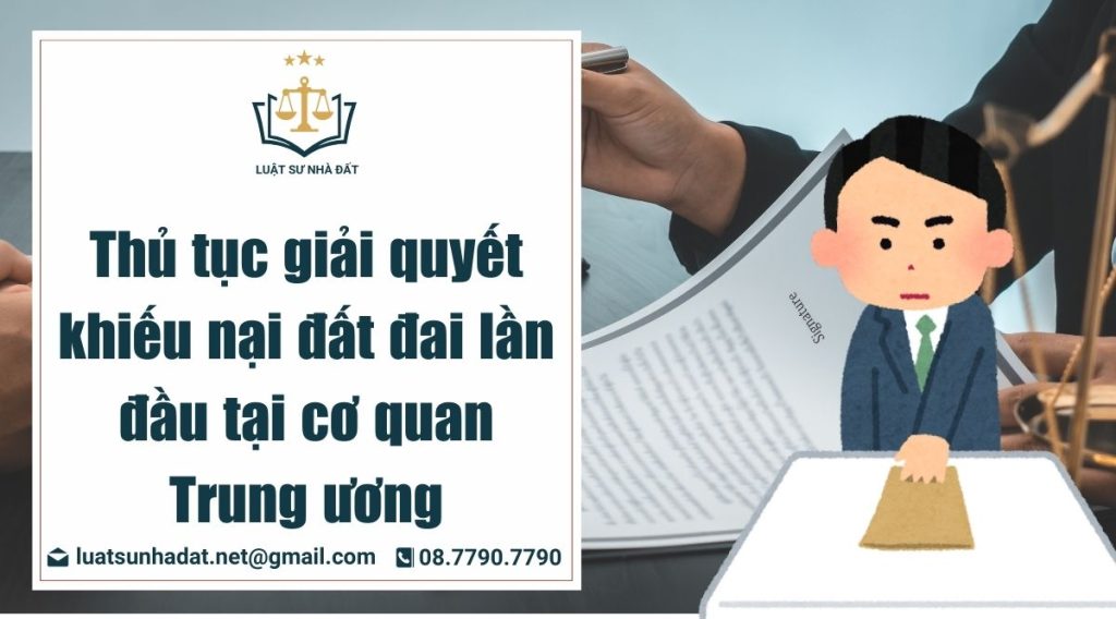 khiếu nại đất đai trung ương