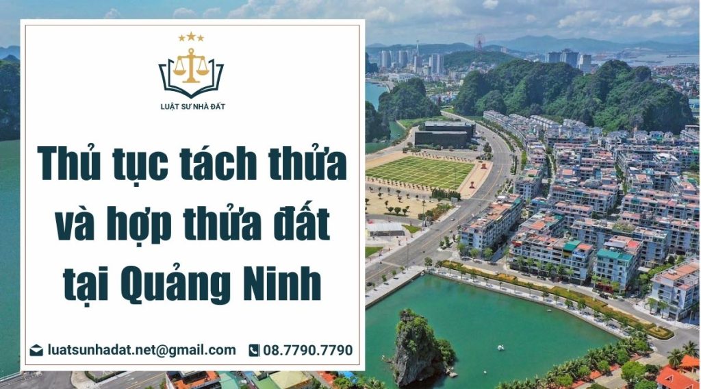 thủ tục tách thửa hợp thửa tại quảng ninh