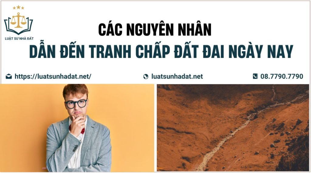 Các nguyên nhân dẫn đến tranh chấp đất đai