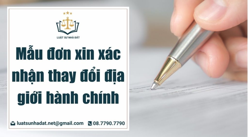đơn xin xác nhận thay đổi địa giới hành chính