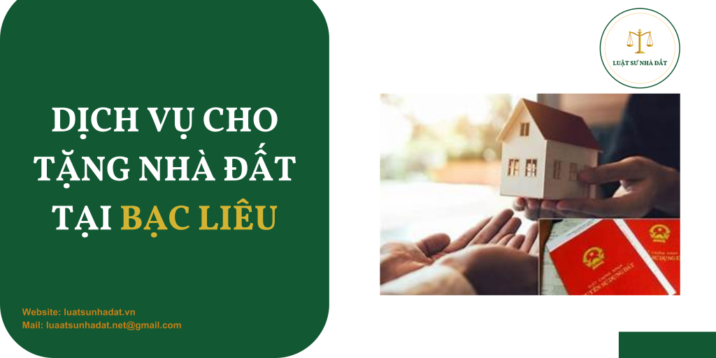 Dịch vụ cho tặng nhà đất tại Bạc Liêu