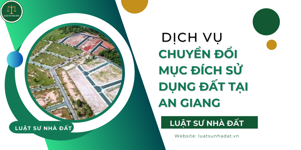 Dịch vụ chuyển đổi mục đích sử dụng đất tại An Giang