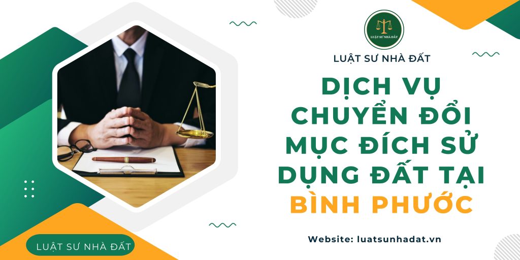 Dịch vụ chuyển đổi mục đích sử dụng đất tại Bình Phước