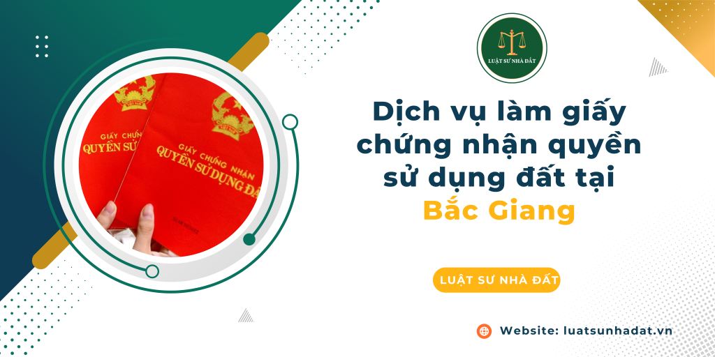 Dịch vụ làm giấy chứng nhận quyền sử dụng đất tại Bắc Giang