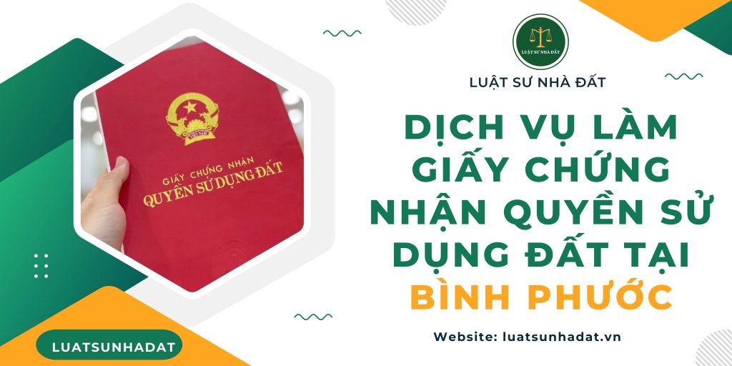 Dịch vụ làm giấy chứng nhận quyền sử dụng đất tại Bình Phước