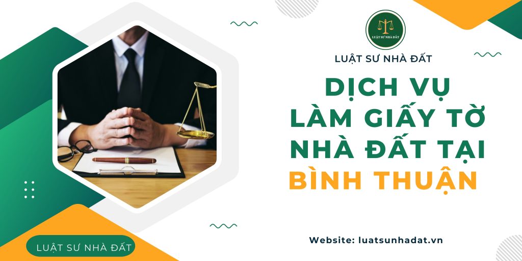 Dịch vụ làm giấy tờ nhà đất tại Bình Thuận