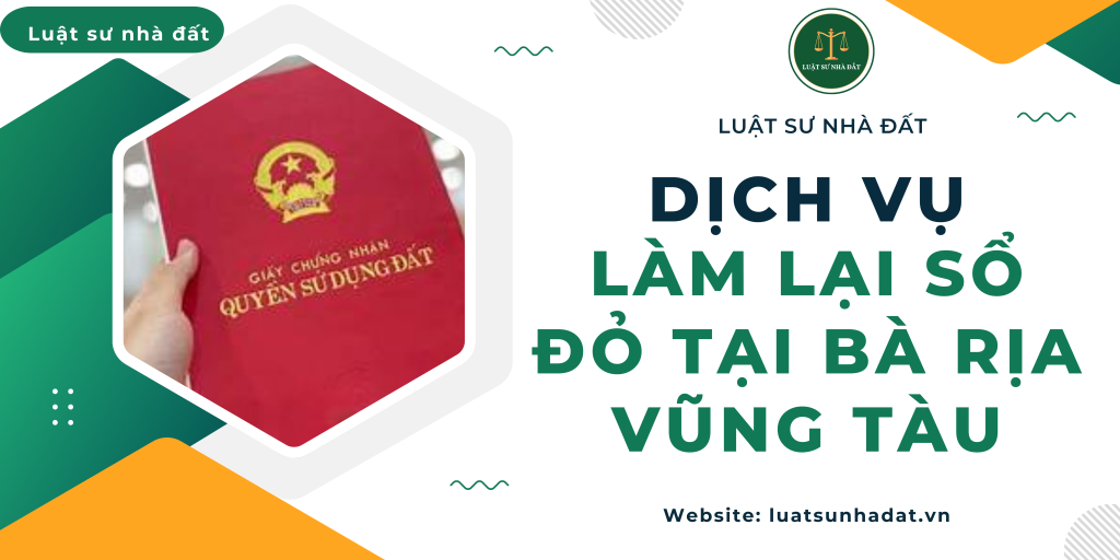 Dịch vụ làm lại sổ đỏ tại Bà Rịa Vũng Tàu