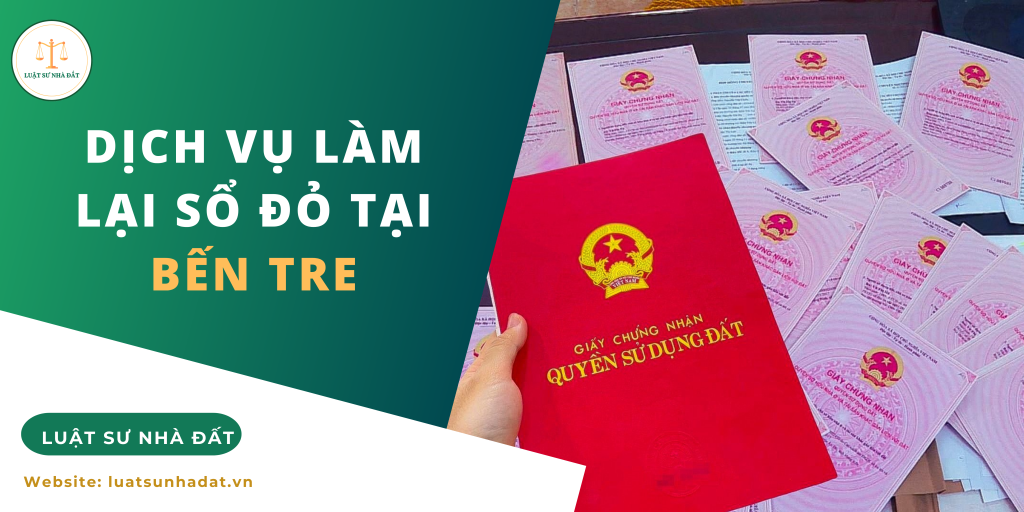Dịch vụ làm lại sổ đỏ tại Bến Tre