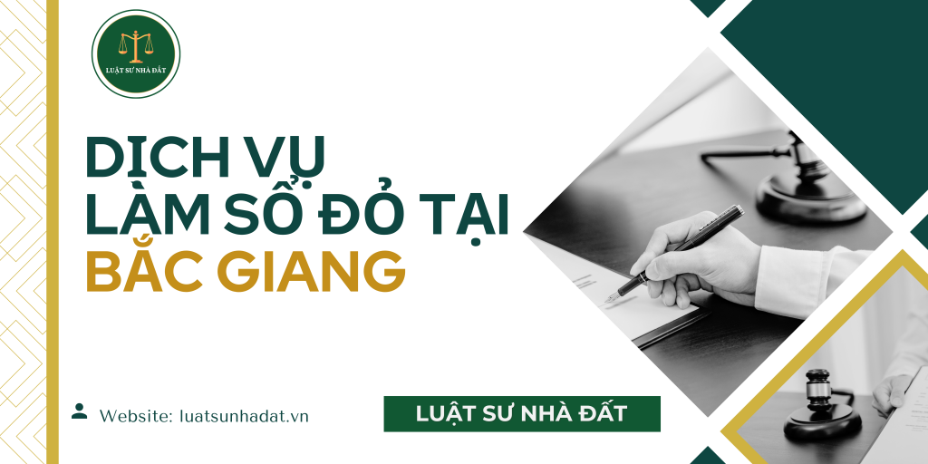 Dịch vụ làm sổ đỏ tại Bắc Giang
