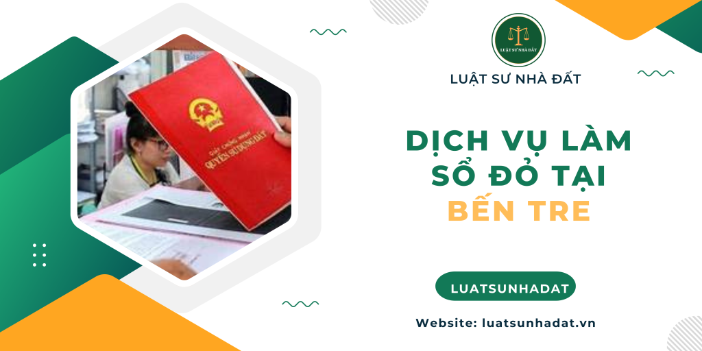 Dịch vụ làm sổ đỏ tại Bến Tre