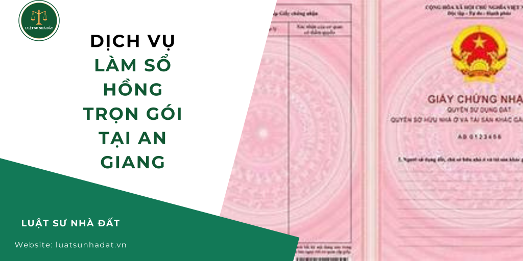 Dịch vụ làm sổ hồng trọn gói tại An Giang