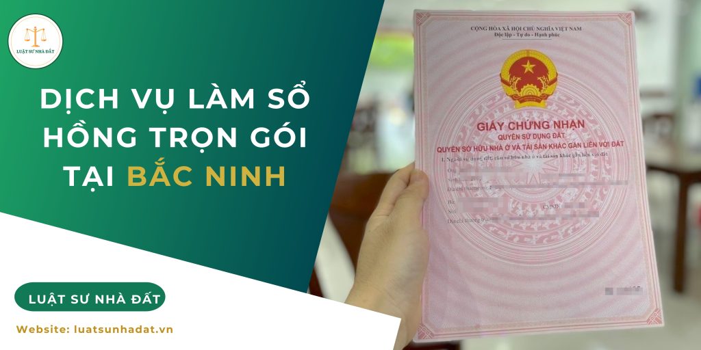 Dịch vụ làm sổ hồng trọn gói tại Bắc Ninh