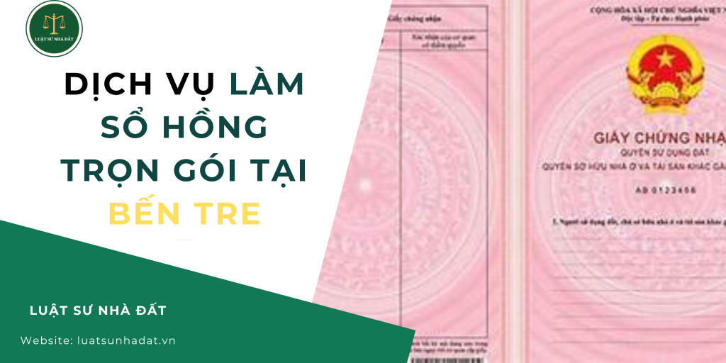 Dịch vụ làm sổ hồng trọn gói tại Bến Tre