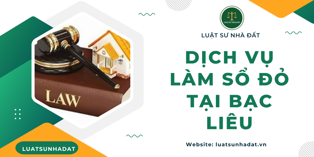 Dịch vụ làm lại sổ Đỏ tại Bạc Liêu