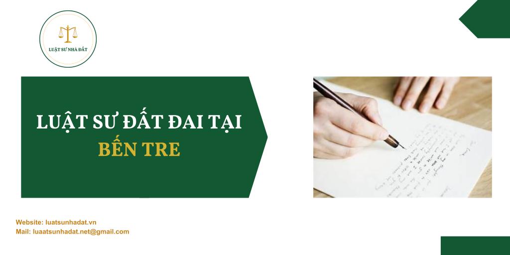 Luật sư đất đai tại Bến Tre