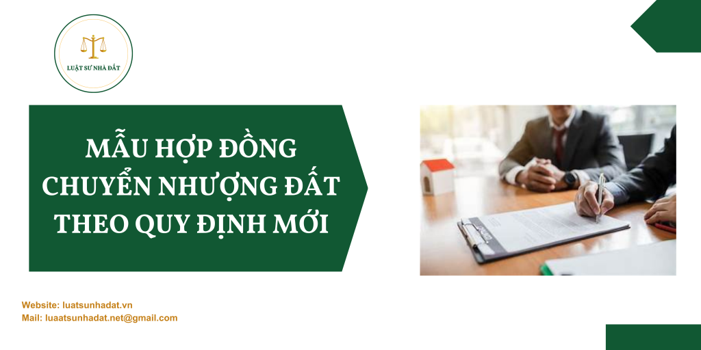 Mẫu hợp đồng chuyển nhượng đất theo quy định mới