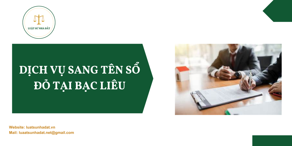 Dịch vụ sang tên sổ đỏ tại Bạc Liêu