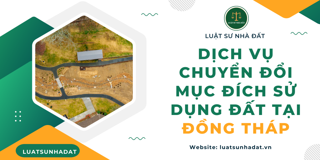 Dịch vụ chuyển đổi mục đích sử dụng đất tại Đồng tháp