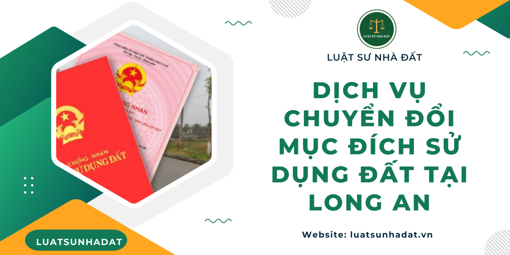 Dịch vụ chuyển đổi mục đích sử dụng đất tại Long An