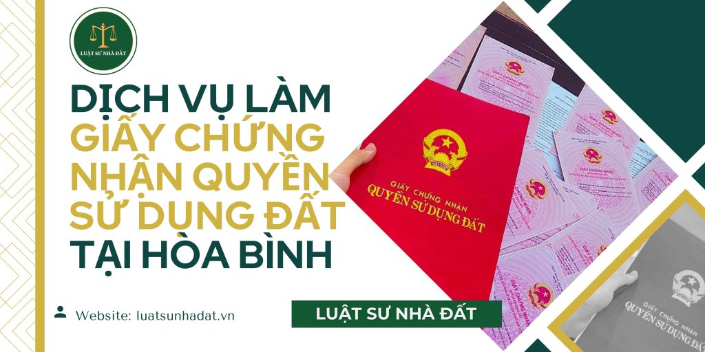 Dịch vụ làm giấy chứng nhận quyền sử dụng đất tại Hòa Bình