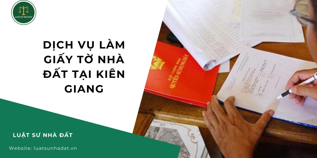 Dịch vụ làm giấy tờ nhà đất tại Kiên Giang