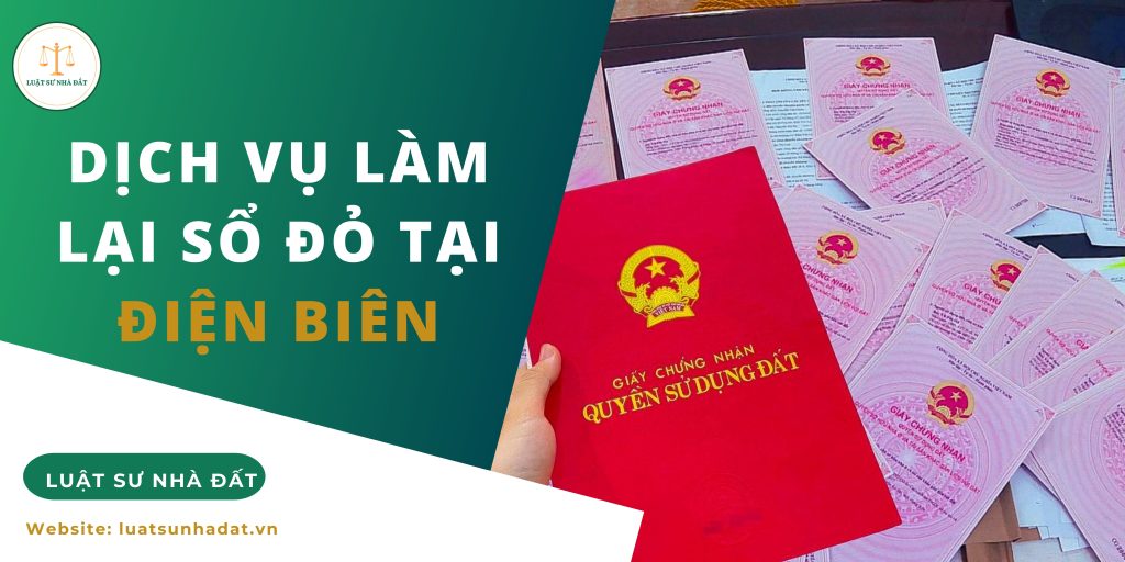 Dịch vụ làm lại sổ đỏ tại Điện Biên