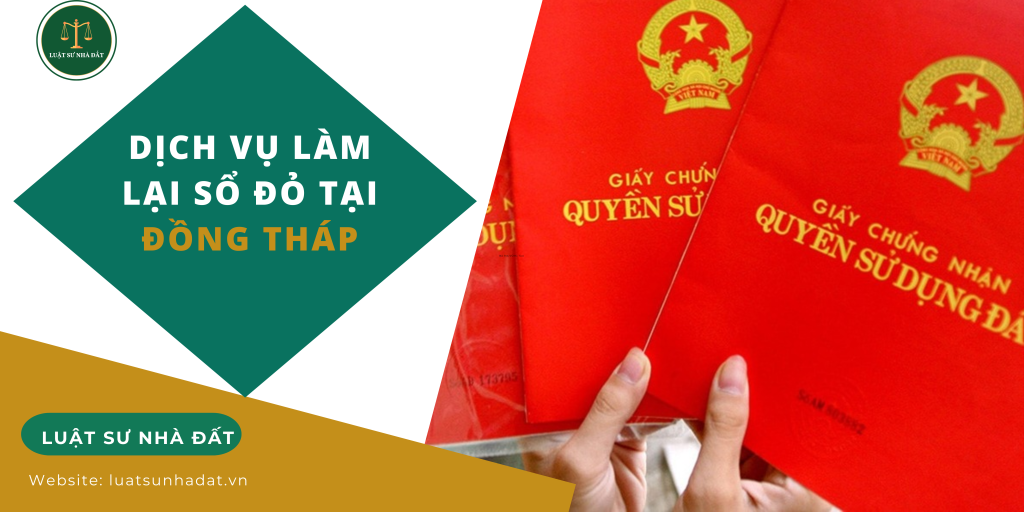 Dịch vụ làm lại sổ đỏ tại Đồng tháp