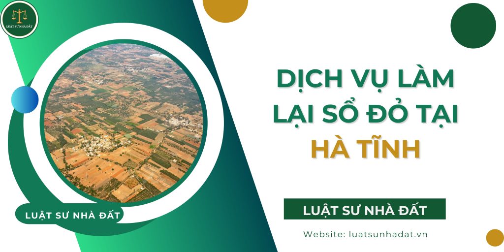 Dịch vụ làm lại sổ đỏ tại Hà Tĩnh