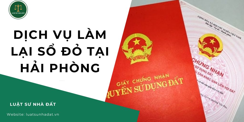 Dịch vụ làm lại sổ đỏ tại Hải Phòng