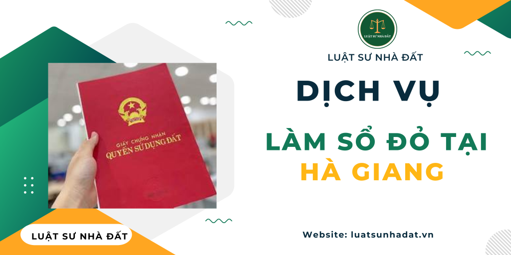Dịch vụ làm sổ đỏ tại Hà Giang
