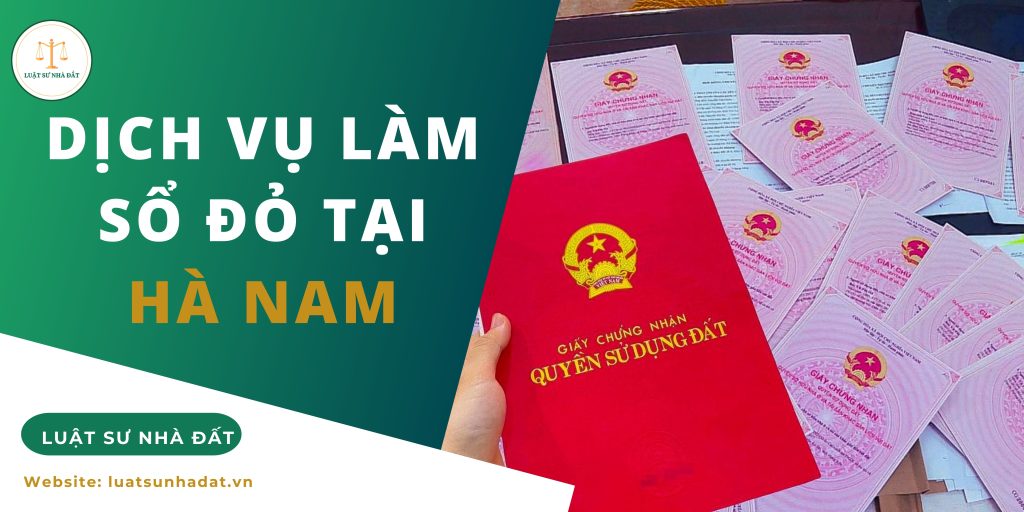 Dịch vụ làm sổ đỏ tại Hà Nam