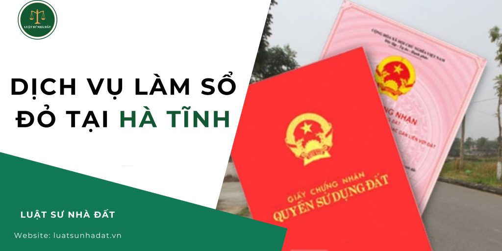 Dịch vụ làm sổ đỏ tại Hà Tĩnh