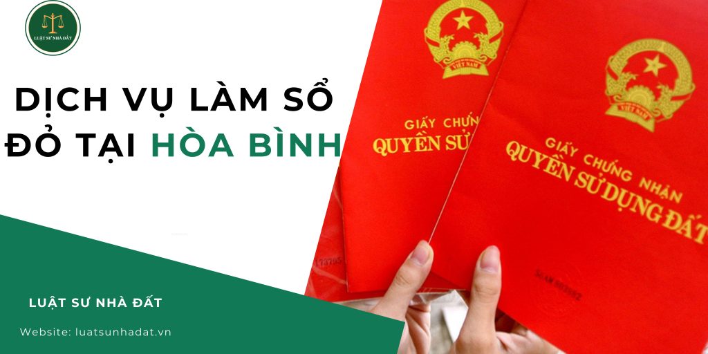 Dịch vụ làm sổ đỏ tại Hòa Bình