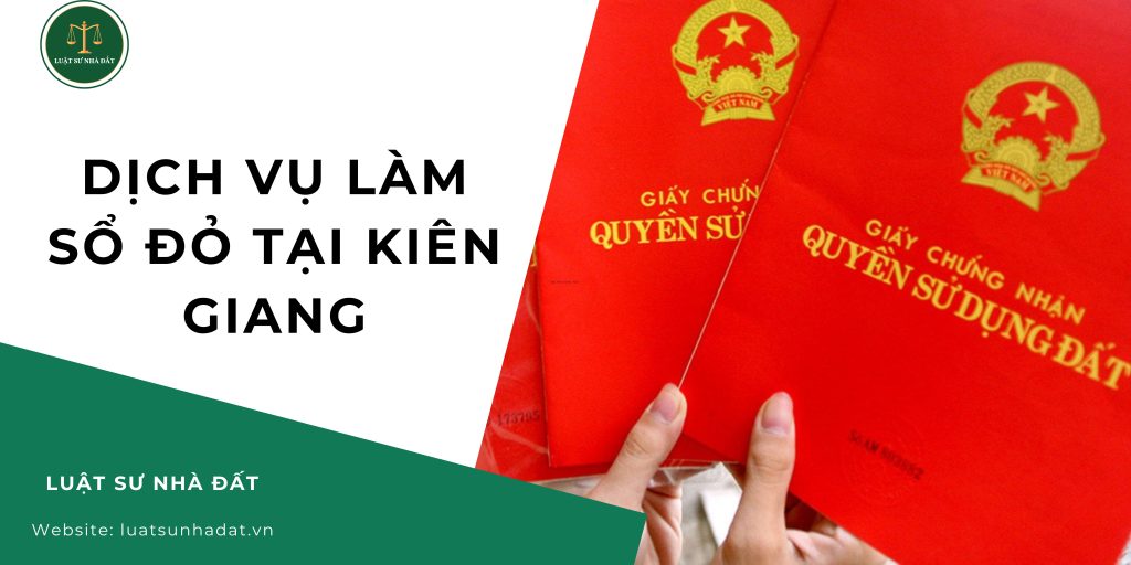 Dịch vụ làm sổ đỏ tại Kiên Giang