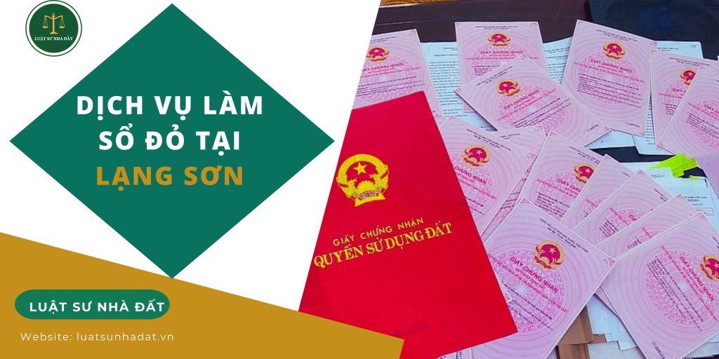 Dịch vụ làm sổ đỏ tại Lạng Sơn