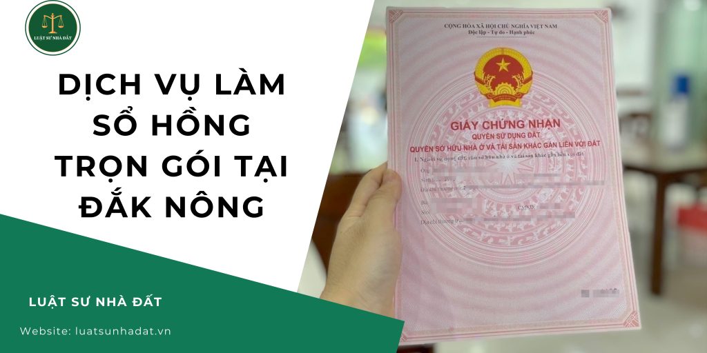 Dịch vụ làm sổ hồng trọn gói tại Đắk Nông