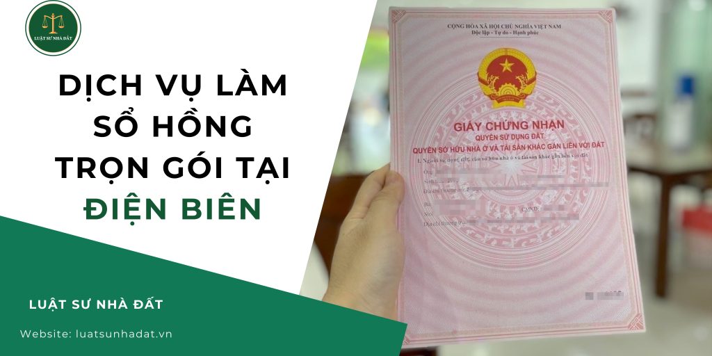 Dịch vụ làm sổ hồng trọn gói tại Điện Biên