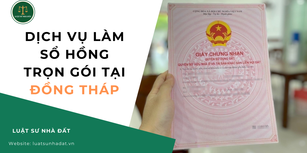 Dịch vụ làm sổ hồng trọn gói tại Đồng Tháp