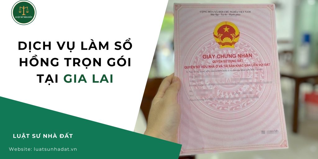 Dịch vụ làm sổ hồng trọn gói tại Gia Lai