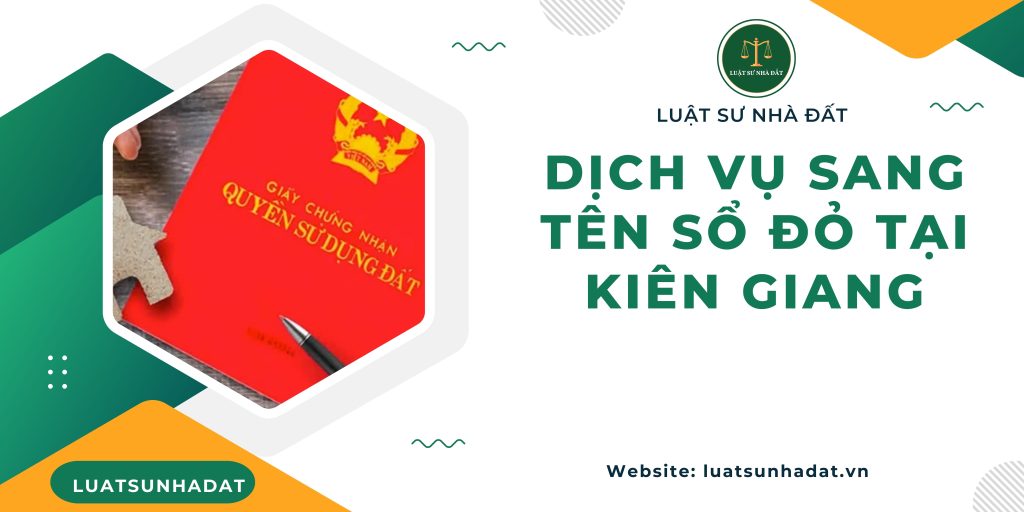 Dịch vụ sang tên sổ đỏ tại Kiên Giang