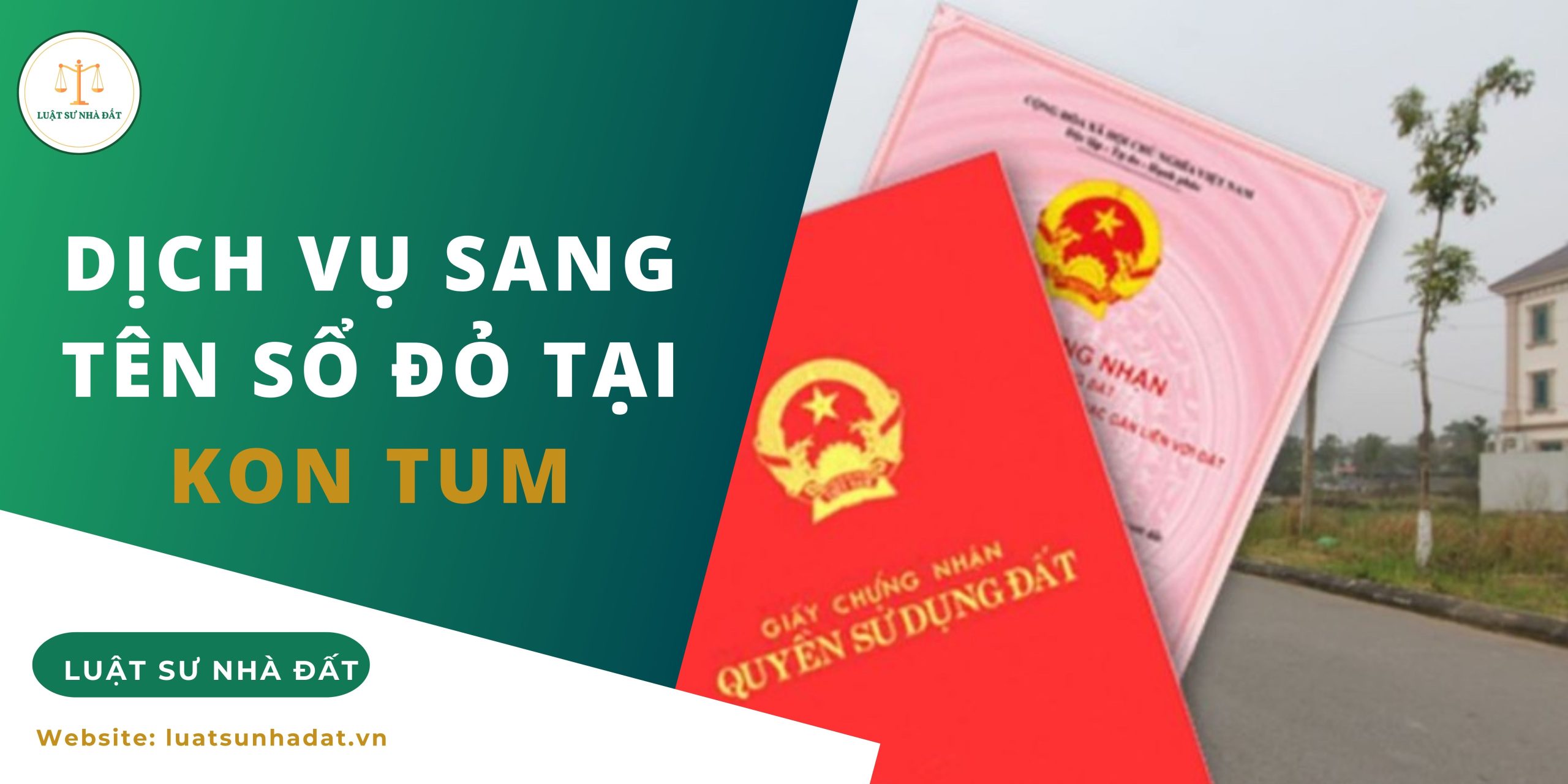 Dịch vụ sang tên sổ đỏ tại Kon Tum
